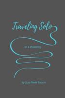 Traveling Solo on a Shoe String 0989300005 Book Cover