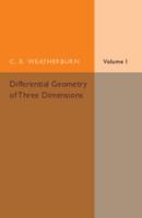 Differential Geometry of Three Dimensions; 1 1014079942 Book Cover