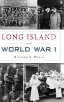 Long Island and World War I 154023407X Book Cover