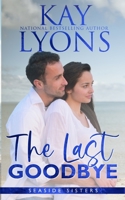 The Last Goodbye 1946863769 Book Cover