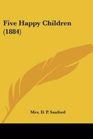 Five Happy Children 1166986586 Book Cover