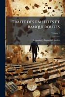 Trait Des Faillites Et Banqueroutes, Volume 1 1246905914 Book Cover