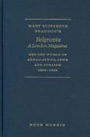 Mary Elizabeth Braddon's Belgravia, a London Magazine, and the World of Anglo-Jewry, Jews and Judaism, 1866 - 1899 1936320304 Book Cover