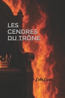 Les Cendres du Trône (French Edition) B0FLVYFFJB Book Cover