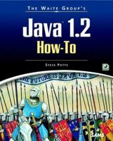 The Waite Group's Java 1.2 How-To (Sams How-To) 157169157X Book Cover