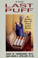 The Last Puff: Ex-Smokers Share the Secrets of Their Success 0393027899 Book Cover