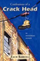 Confessions of a Crack Head 1604940913 Book Cover