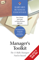 Manager's Toolkit: The 13 Skills Managers Need to Succeed (Harvard Business Essentials) 1422118681 Book Cover