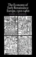 Economy of Early Renaissance Europe, 1300-1460 052129021X Book Cover