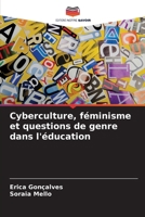 Cyberculture, féminisme et questions de genre dans l'éducation (French Edition) 6208407052 Book Cover