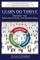 LEARN DO THRIVE Maximize Your Behavioural Styles and Relationships 1490414673 Book Cover