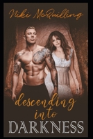 Descending Into Darkness (The Dark Series) B09CBDDDTQ Book Cover