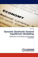 Dynamic Stochastic General Equilibrium Modelling: Applications to Developed and Developing Economies 3845431016 Book Cover