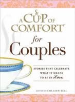 A Cup of Comfort for Couples: Stories that celebrate what it means to be in love 1440502005 Book Cover