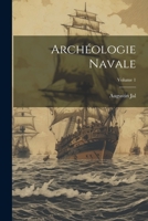 Archéologie Navale; Volume 1 1022586610 Book Cover