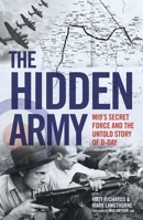 The Hidden Army: MI9's Secret Force and the Untold Story of D-Day 1789460913 Book Cover