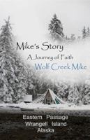 Mike's Story: A Journey of Faith 098824490X Book Cover