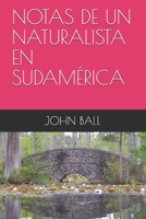 NOTAS DE UN NATURALISTA EN SUDAMÉRICA: TRADUCCIÓN DE IGNACIO RUIZ MARTÍNEZ (Ediciones del Traductor) (Spanish Edition) B08KH8MKNQ Book Cover
