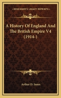 A history of England and the British Empire Volume 3 134508112X Book Cover