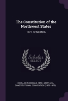 The Constitution of the Northwest States: 1971-72 MEMO 6 1378904877 Book Cover