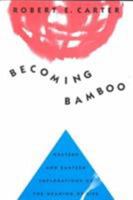 Becoming Bamboo: Western and Eastern Explorations of the Meaning of Life 0773514104 Book Cover