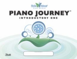 Piano Journey: Introductory One (Shilla Hekmat Piano Method, White Series) 1936756005 Book Cover