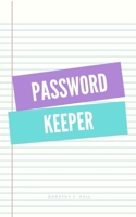Password keeper: Keep your usernames, passwords, social info, web addresses and security questions in one. So easy & organized 1699555079 Book Cover