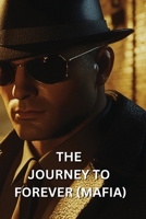 The Journey to Forever (Mafia) B0DSLWR1RC Book Cover