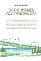 Soon Comes the Sweetgrass 1480989428 Book Cover