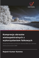 Kompresja obrazów wielospektralnych z wykorzystaniem falkowych (Polish Edition) 6209799116 Book Cover
