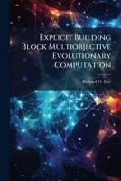 Explicit Building Block Multiobjective Evolutionary Computation 102510983X Book Cover