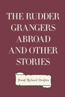 The Rudder Grangers Abroad And Other Stories 1515218791 Book Cover
