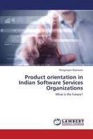 Product Orientation in Indian Software Services Organizations 3659428965 Book Cover