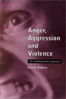Anger, Aggression and Violence: An Interdisciplinary Approach 0786409037 Book Cover