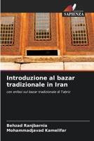 Introduzione al bazar tradizionale in Iran 620479440X Book Cover