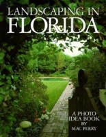 Landscaping in Florida a Photo Idea Book 1561640573 Book Cover