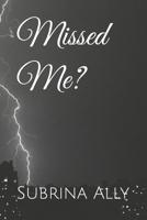 Missed Me? B0BSFYR3MJ Book Cover