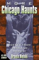 More Chicago Haunts: Scenes From Myth and Memory 1893121046 Book Cover
