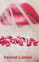 Dreams Come True - A Collection of Short Stores B0DWZ6KFDV Book Cover