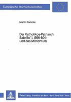 Der Katholikos-Patriarch Sabriso' I. (596-604) Und Das Moenchtum 382048650X Book Cover