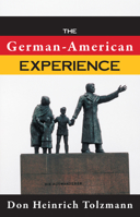 The German-American Experience 1573927317 Book Cover