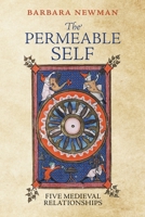 The Permeable Self: Five Medieval Relationships 0812253345 Book Cover