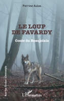 Le loup de Favardy: Conte du Beaujolais (Rue Des Écoles) (French Edition) 2343206848 Book Cover
