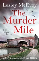 The Murder Mile: a crime mystery which will keep you hooked 1838775978 Book Cover