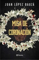 Misa de coronación (Novela negra) / Crowning Ceremony (Noir) (Spanish Edition) 6073928696 Book Cover