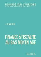 Finance et fiscalité au bas Moyen Age 2718136995 Book Cover
