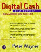 Digital Cash: Commerce on the Net 0127887725 Book Cover