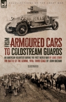 From Armoured Cars to Coldstream Guards: An American Volunteer During the First World War by Louis Starr The Battle of the Somme, 1916: Third Stage by 1916535216 Book Cover