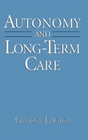 Autonomy and Long-Term Care 0195074955 Book Cover