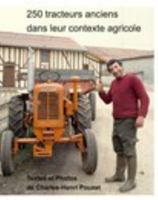 De Belles Photos de Tracteurs Anciens Prises Dans des Fermes . un Texte d'histoire Sur les Tracteurs 1714355608 Book Cover